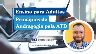 ANDRAGOGIA pela ATD: OS 9 Princípios Essenciais que VOCÊ Precisa Saber HOJE!