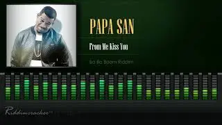 Papa San - From Me Kiss You (Ba Ba Boom Riddim) [HD]