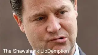 The Shawshank LibDemption [Nick Clegg Resignation Reboot]