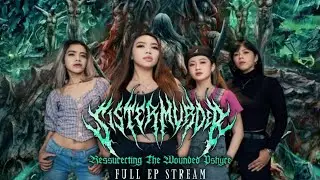 SISTER MURDER - RESSURECTING THE WOUNDED PSHYCE [FULL EP STREAM] (2025) AS EXCLUSIVE