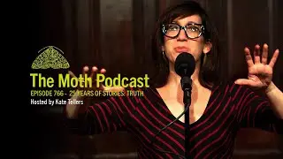 The Moth Podcast Archive | 25 Years of Stories: Truth