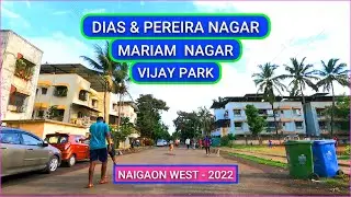 Mariam Nagar in Naigaon West | Dias & Pereira Nagar in Naigaon West | Vijay Park in Naigaon /2022/4K