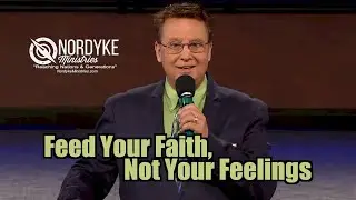 Feed Your Faith, Not Your Feelings #spencernordyke #faithandfamily #motivational