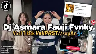 DJ ASMARA MENGKECE WELL VIRAL TIKTOK VALLPRST DJ HINGGA AKU TERJATUH TERSIKSA BATINKU VIRAL TIKTOK