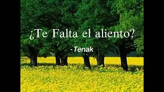 &iquest;Te falta el aliento?-Tenak 