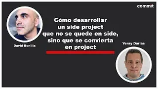 David Bonilla y Yeray Darias: Cómo desarrollar un side project que no se quede en side