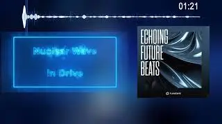 Nuclear Wave  -  In Drive | World Creative Sound | Free download music