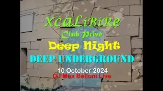 Deep Underground House | Deep Night from XCALIBIRE Club Priv&egrave; 10 Oct 2024 DJ Max Belloni Vinyl Live
