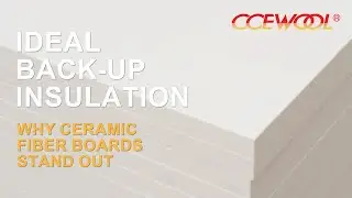 Why Are Ceramic Fiber Boards Ideal for Furnace Back-Up Insulation?