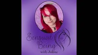 Ep 24 - Embracing Sensuality: A Guide to Immersive Self-Pleasure