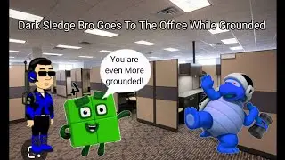 Dark Sledge Bro Goes To The Office While Grounded
