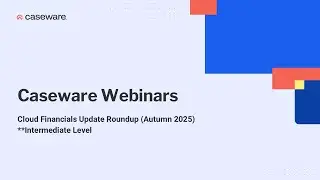Cloud Financials Update Roundup - Intermediate Webinar - 15th January 2026