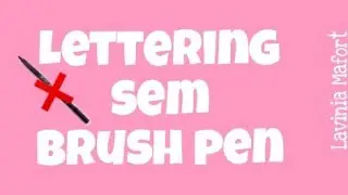 Lettering sem brush pen - Lavinia Mafort