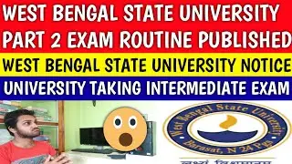 WEST BENGAL STATE UNIVERSITY EXAM ROUTINE | wbsu exam news | wbsu | wbsu intermediate exam