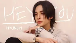 ❄️hey you - Hyunjin (of Stray Kids) [Lyrics by RU]❄️