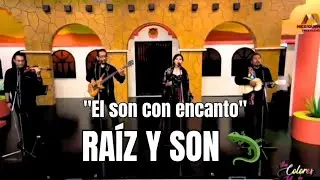 El son con encanto - Raíz y son