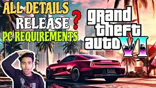 Gta 6 All Details & Facts ! Release Date ! Console n System Requirements 🔥