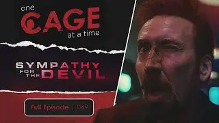 Sympathy for the Devil 2023 - One Cage at a Time Ep. 69 | A Nicolas Cage Podcast