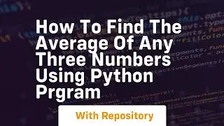 How to find the average of any three numbers using python prgram