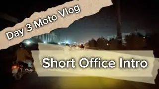 Moto Vlog 3 - My Office And Its Short Introduction