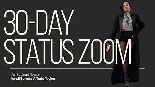 Kandi Burruss V. Todd Tucker - Scheduled ZOOM 30-Day Status Conference