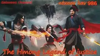 Tub Ntxoov Kav The Hmong Legend Part 986 - Yawg Liaj Nrob