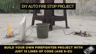 How to Create DIY Firefighter Project with Just 13 Lines of Code!