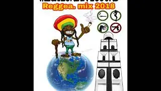 The best reggae mix 2018(MEGA ZONE IN-L )