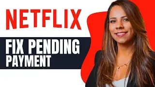 How to Fix Netflix your Payment is Pending after Payment