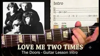 Play Love Me Two Times - The Doors PERFECTLY!  Guitar Lesson