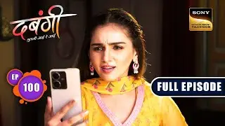 Arya Gets Caught | Dabangii: Mulgii Aayi Re Aayi - Ep 100 | Full Episode | 15 March 2024