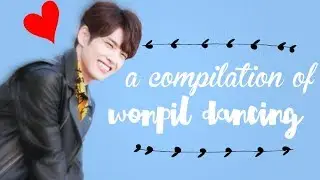 compilation of wonpil dancing; day6