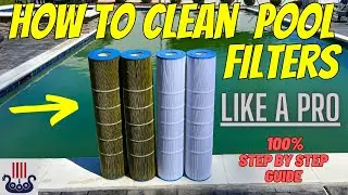 HOW TO CLEAN POOL FILTERS LIKE A PRO ( Step By Step Guide)