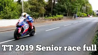 TT 2019 Senior race 🌟 | Isle Of Man TT 2019
