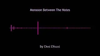 Monsoon Between The Notes