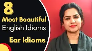 8 Most Beautiful English Idioms - English Vocabulary Lesson | Common Idioms in English