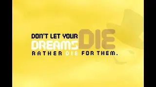 Dont Let Your Dream Die - Best Motivational Video