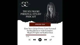 How Nove Helps Power Your Personal Styling Business with Founders Megan Wright and Kaitlin Oran