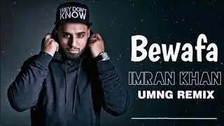 Imran Khan - Bewafa (UMNG Remix)