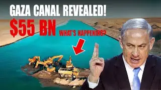 What's Happening? Israel's Secret Project: $55 Billion Canal in Gaza! | King Rich