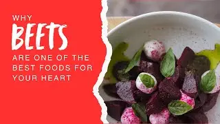 Why Beets Are One of the Best Foods for Your Heart
