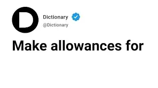 Make allowances for Meaning In English