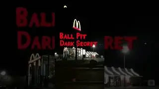 I discovered dark secred under the mcdonalds ball pit😰