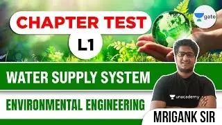 Chapter Test for Water Supply System | L - 1 | Environmental Engineering | Mrigank Sir