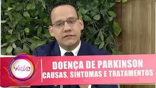 Saiba tudo sobre a doen&ccedil;a de Parkinson com o neurologista Dr. Leandro Teles - Vida Melhor - 31/01/19