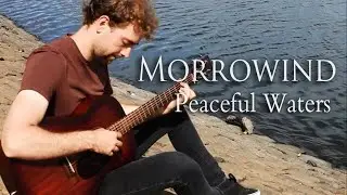 Morrowind - Peaceful Waters on Fingerstyle Acoustic Guitar