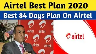 Airtel Best Plan June 2020 | Best 84 Days Plan On Airtel India