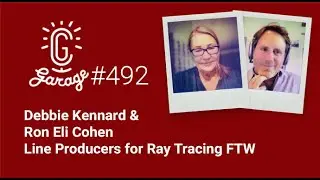 Debbie Kennard & Ron Eli Cohen &mdash; Line Producers for Ray Tracing FTW
