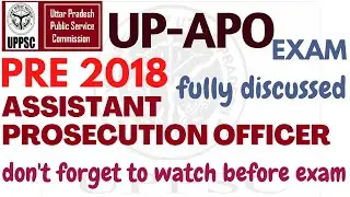 UP APO PRE 2018 - UP PSC - ASSISTANT PROSECUTION OFFICER - PRE PAPER & ANSWER KEY- Fully Discussed
