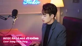 ĐƯỢC ĂN CẢ NGÃ VỀ KHÔNG - VŨ DUY KHÁNH x THANH HƯNG || DƯƠNG THIÊN PHONG COVER